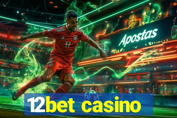 12bet casino